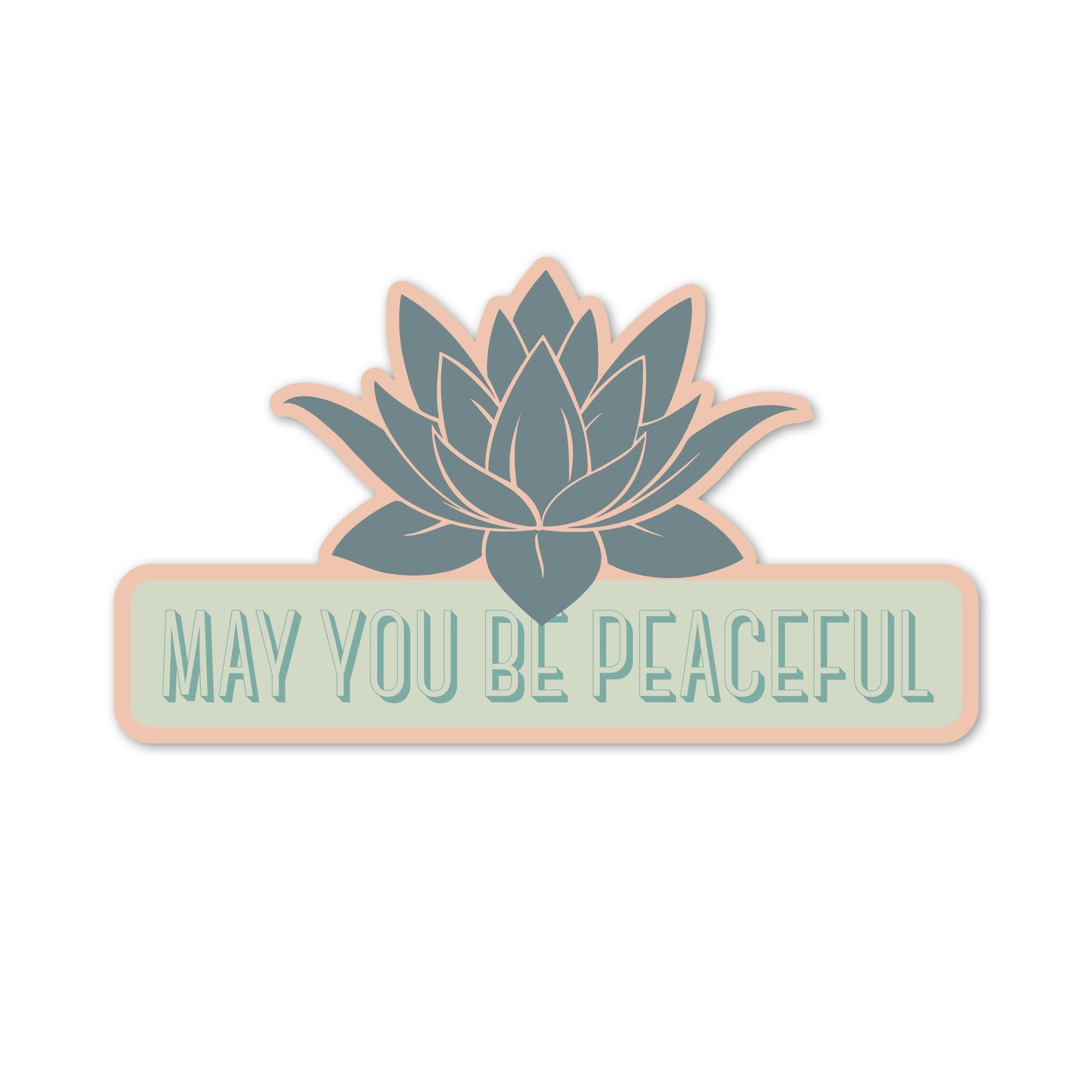 Decorative siticker with lotus flower and 'May You Be Peaceful' text on a white background