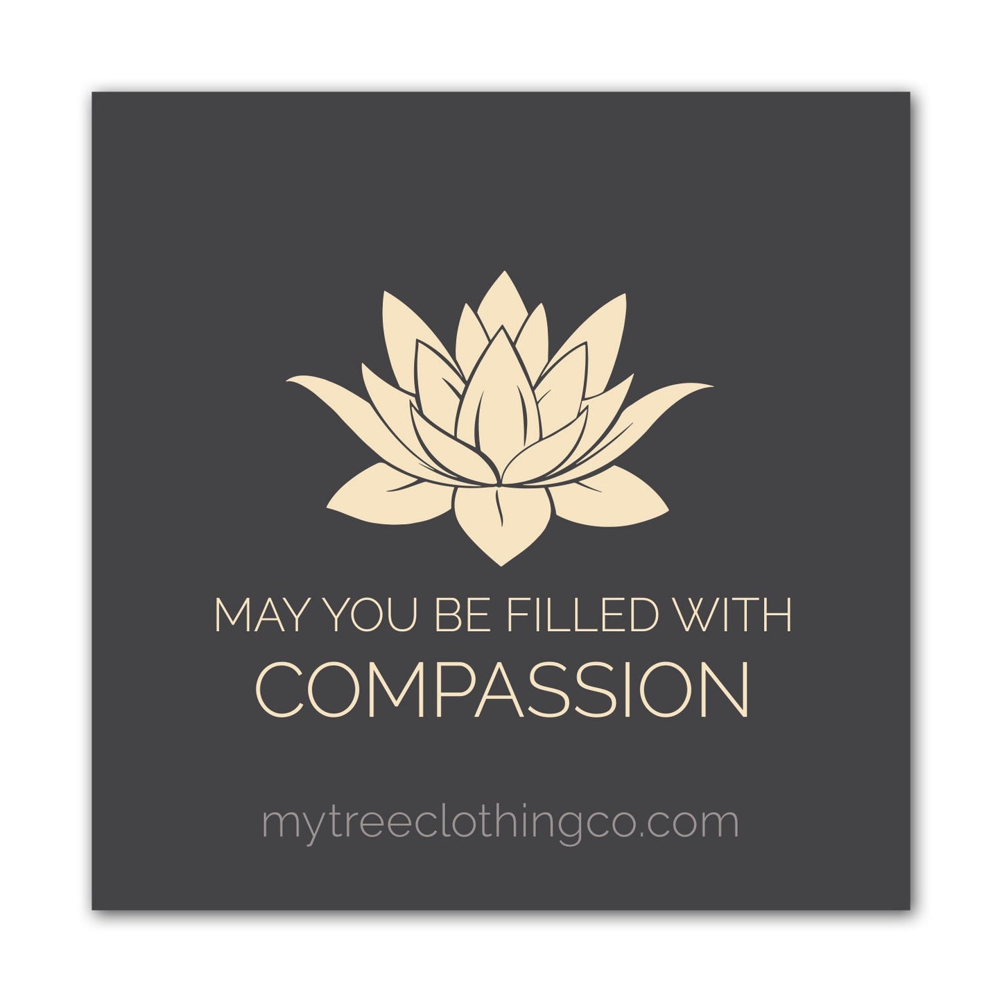 Original artwork for 2" square lotus flower sticker with text 'May you be filled with compassion' on a dark background.