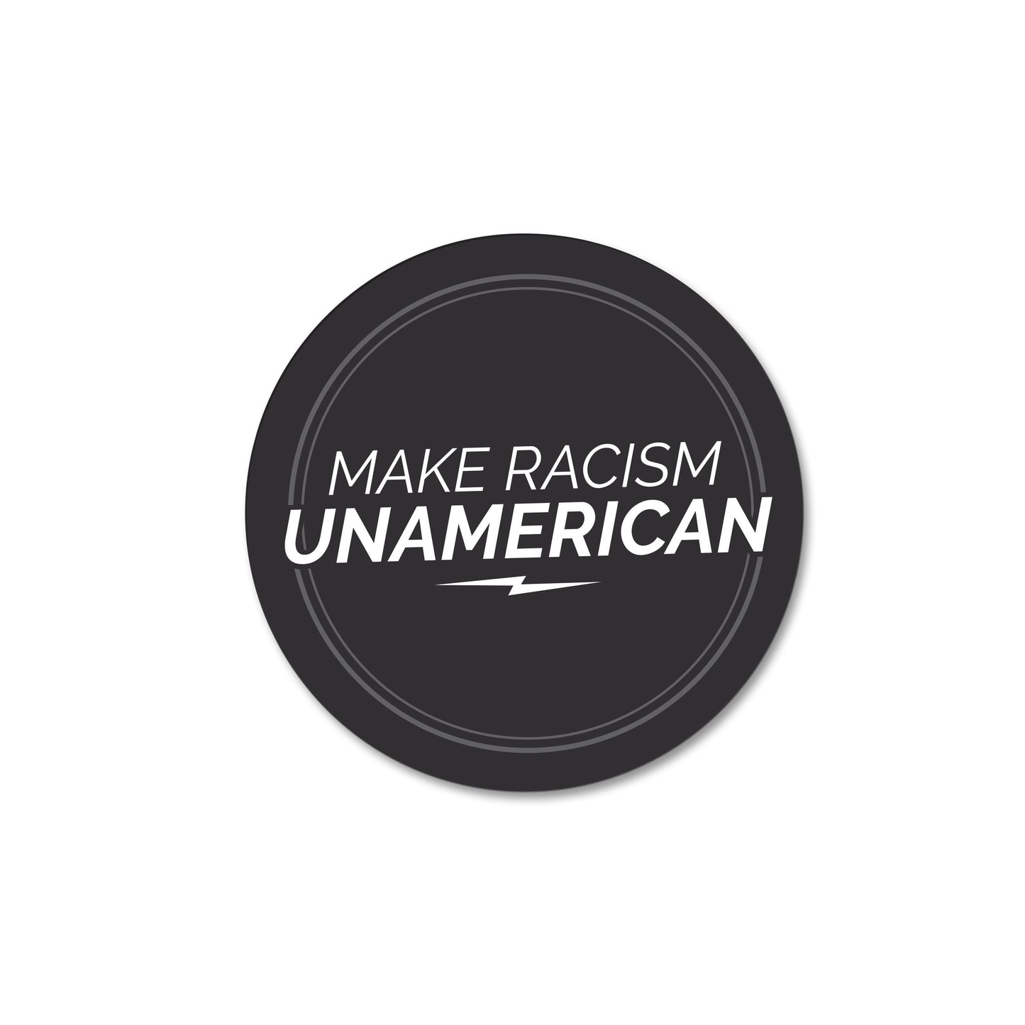 Original artwork for 2.5" round black sticker with 'MAKE RACISM UNAMERICAN' text on a white background.