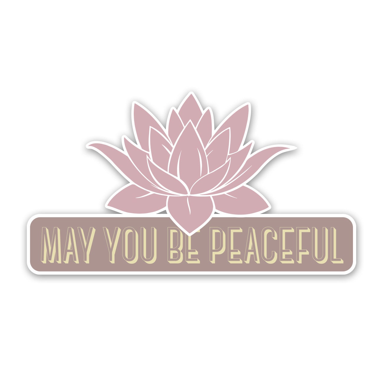 Original artwork for sticker with pink lotus flower and 'May You Be Peaceful' text on a white background.