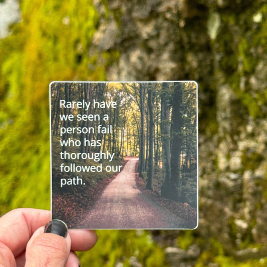 3" square 12 step recovery sticker with a quote from the big book of alcoholics anonymous, 'rarely have we seen a person fail who has thoroughly followed our path.'