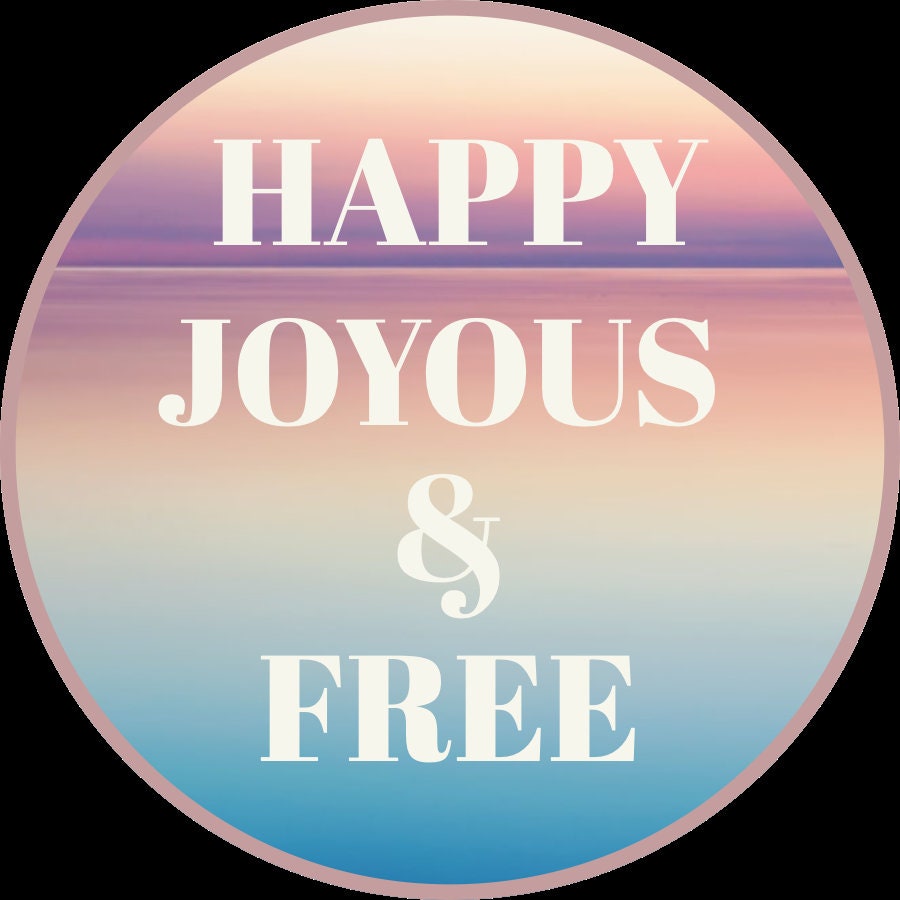 3" Circular sticker with 'Happy Joyous & Free' text on a gradient background.