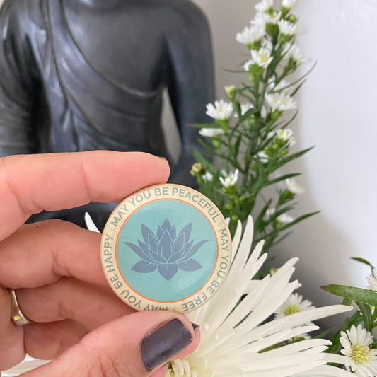 May You Be Peaceful-May You Be Free-May You Be Happy 1.5" Lotus Pinback Button | Buddhist Prayer | Made in USA