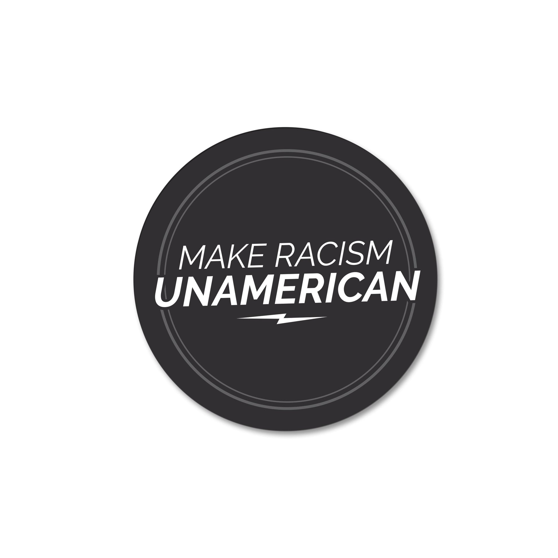 Original artwork for 2.5" round black sticker with 'MAKE RACISM UNAMERICAN' text on a white background.