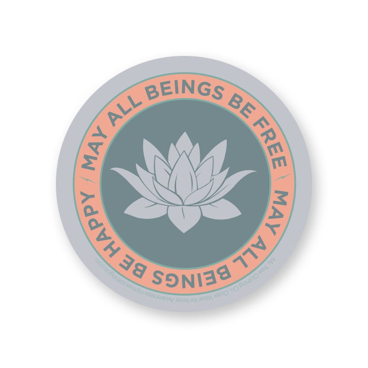 4" circular sticker with a lotus flower design and text, may all beings be free may all beings be happy.