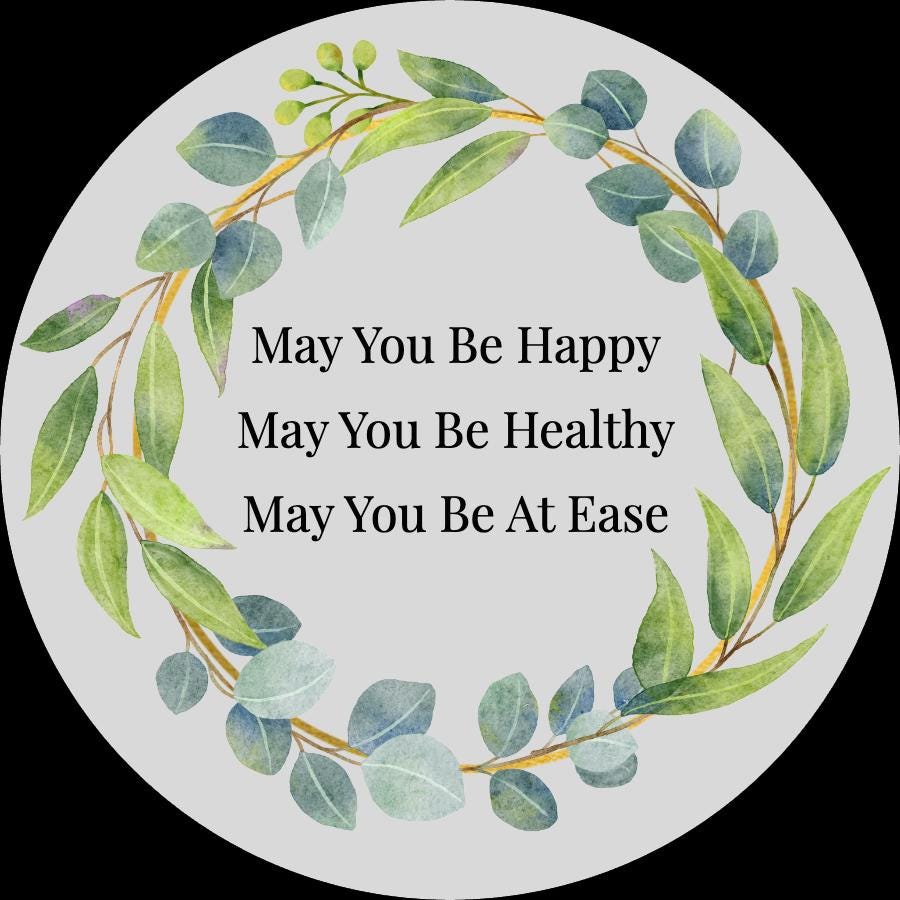 Original artwork for 2" round blue sticker with Buddhist mettā prayer text, may you be happy may you be healthy may you be at ease.